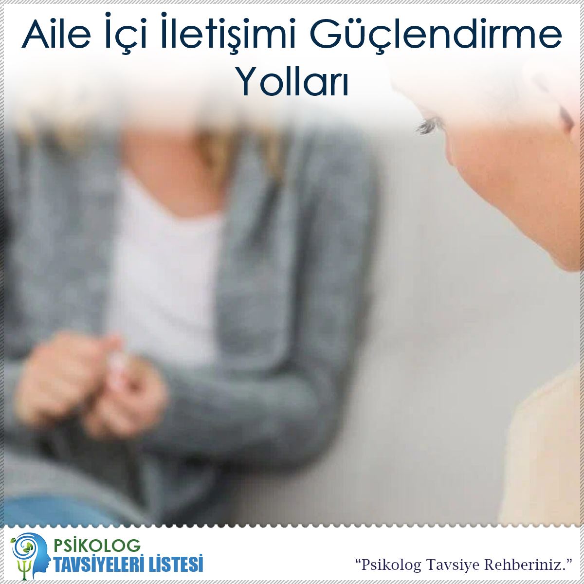 Aile İçi İletişimi Güçlendirme Yolları