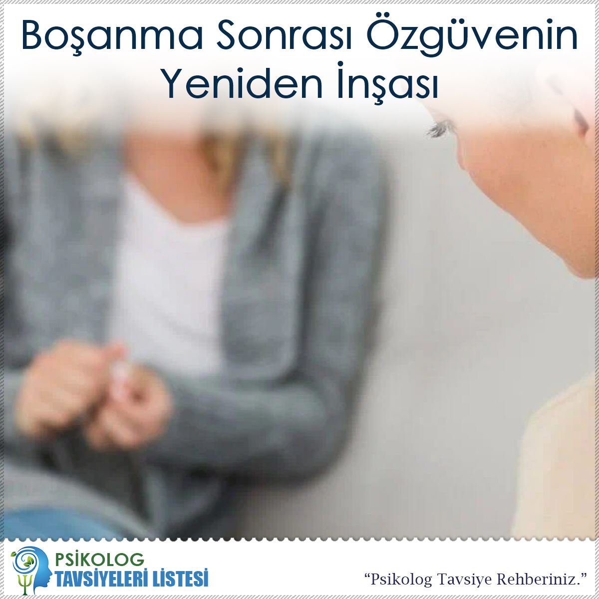 Boşanma Sonrası Özgüvenin Yeniden İnşası