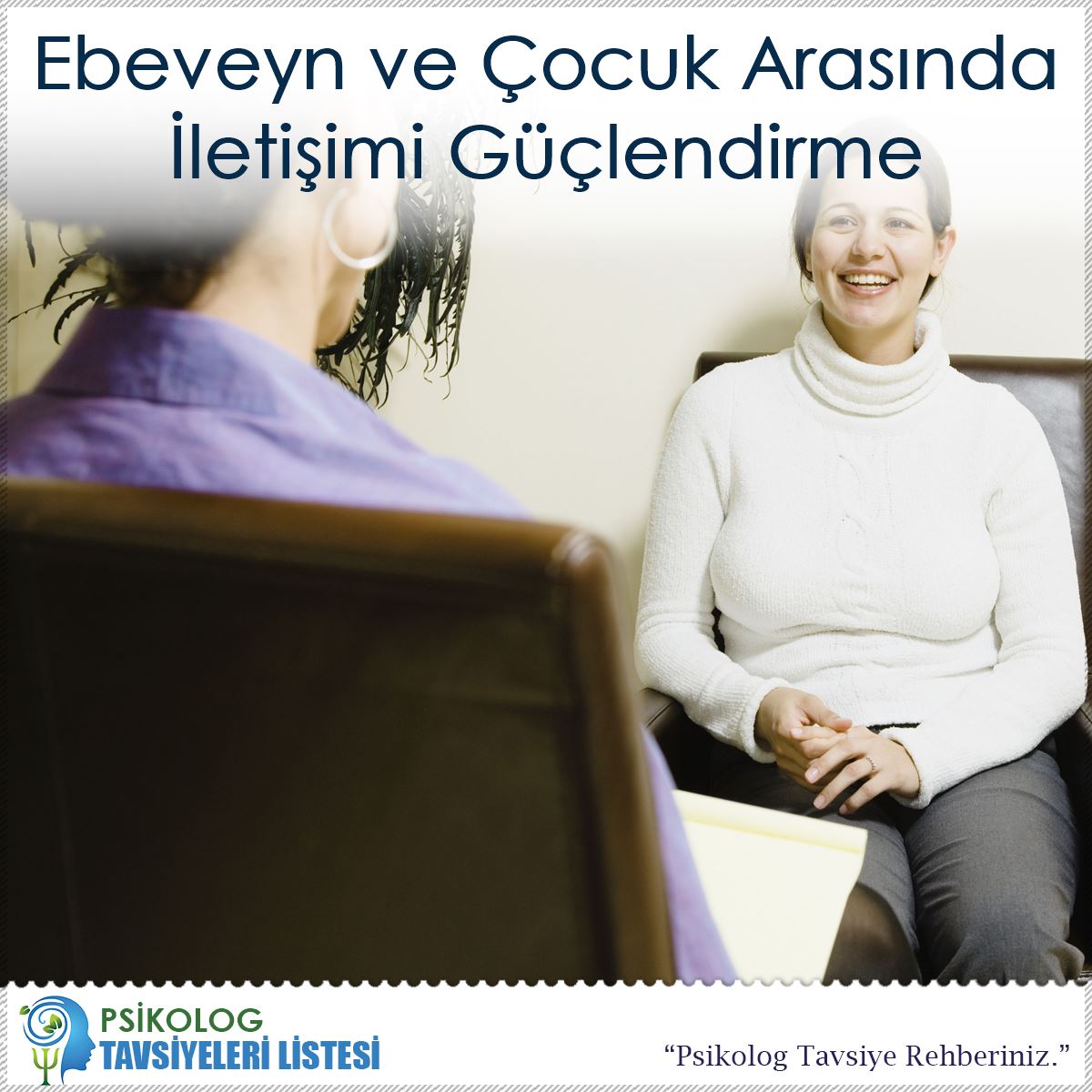Ebeveyn ve Çocuk Arasında İletişimi Güçlendirme