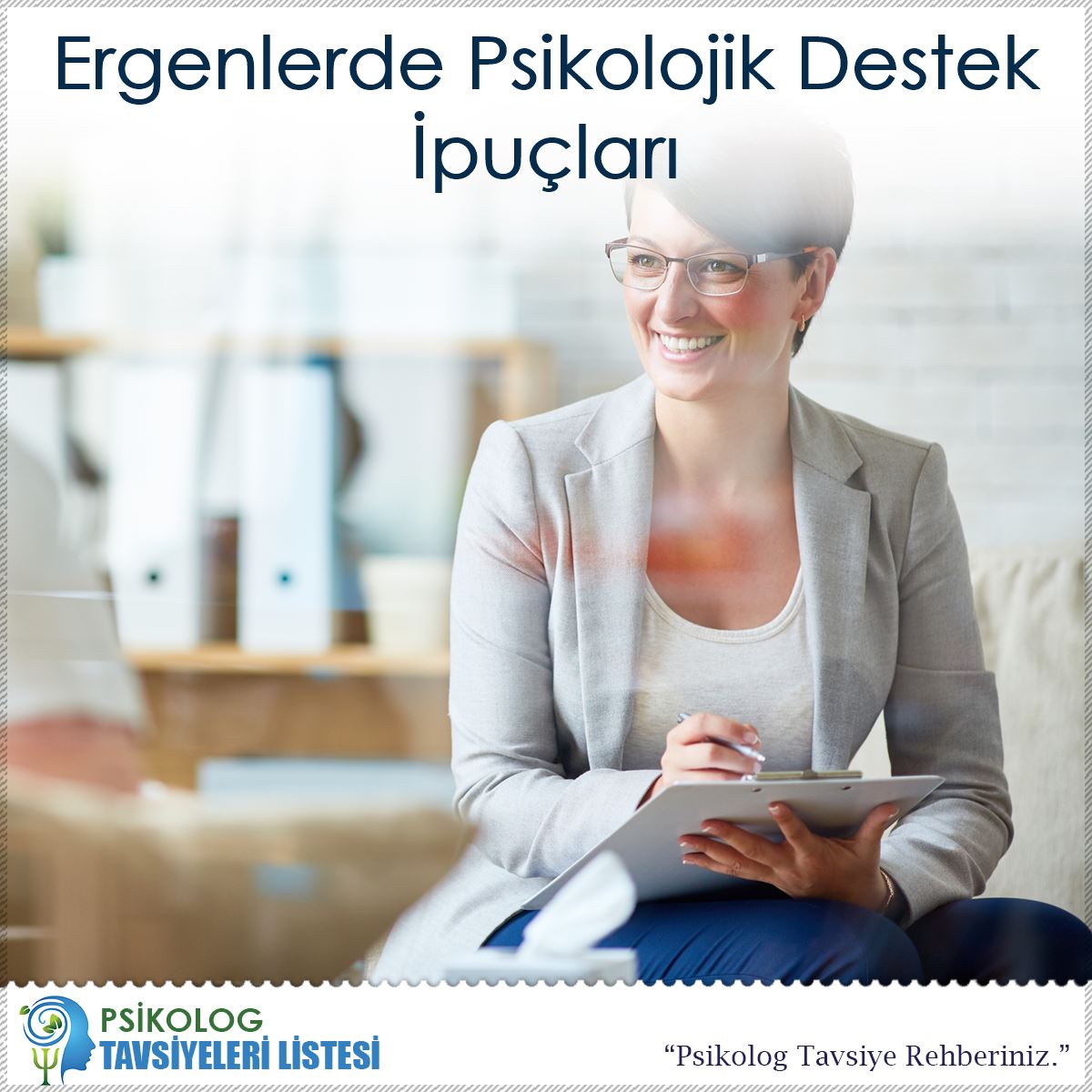 Ergenlerde Psikolojik Destek İpuçları