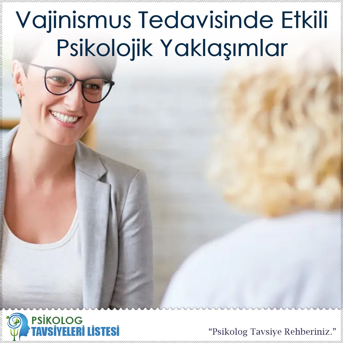 Vajinismus Tedavisinde Etkili Psikolojik Yaklaşımlar